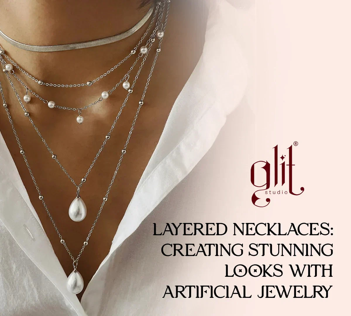 Layered Necklaces: Creating Stunning Looks With Artificial Jewelry