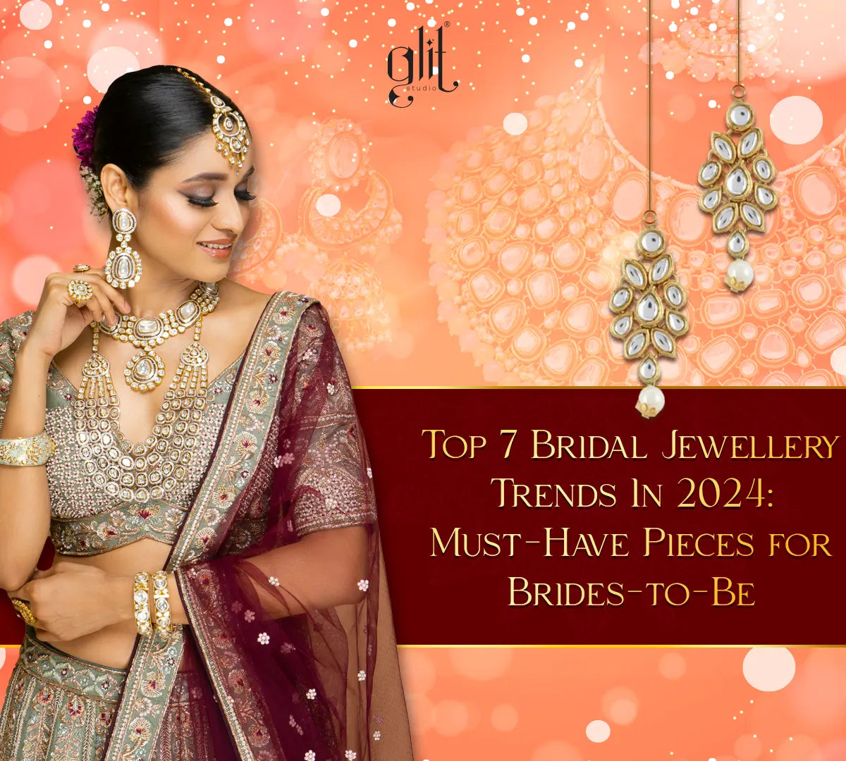 Top 7 Bridal Jewellery Trends In 2024: Must-Have Pieces for Brides-to-Be